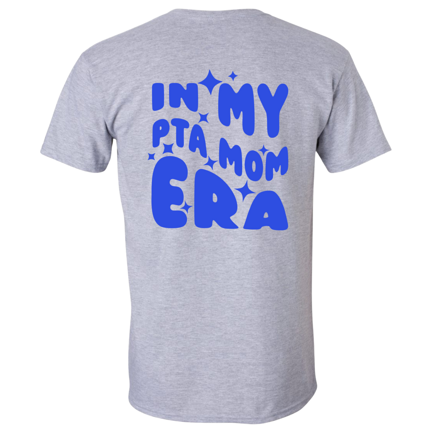 In My PTA Era BLUE ADULT T-Shirt/Hoodie *PRE ORDER. WILL SHIP WEEK OF 1/27/25*