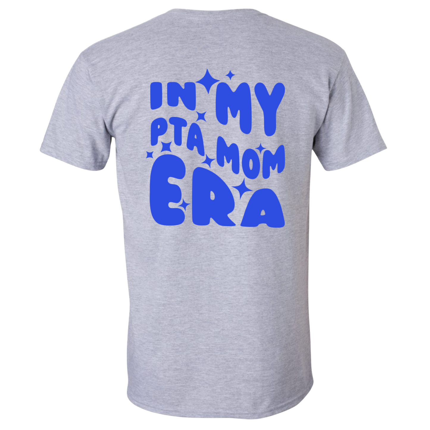 In My PTA Era BLUE ADULT T-Shirt/Hoodie *PRE ORDER. WILL SHIP 1/6/25*