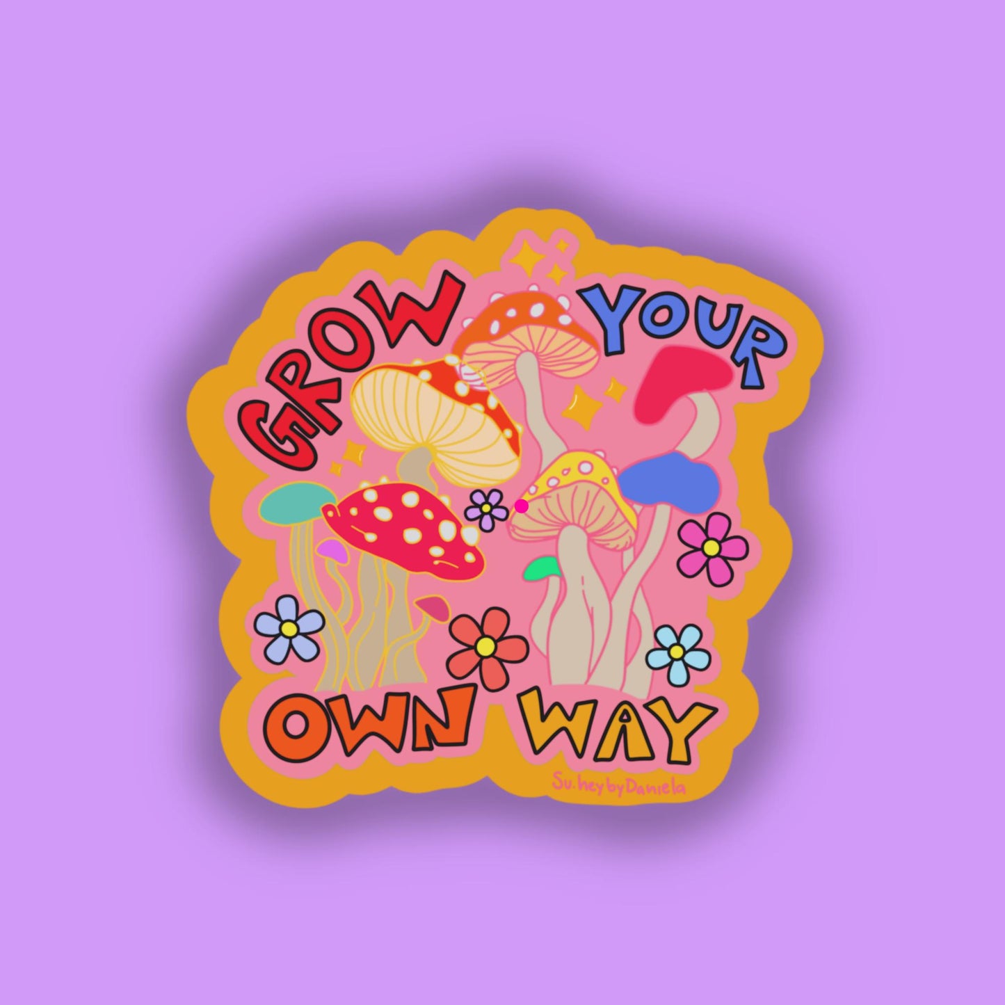 Grow your own way sticker, self love, stocking stuffers, Christmas for her, water bottle sticker, car sticker, Mental health stickers,