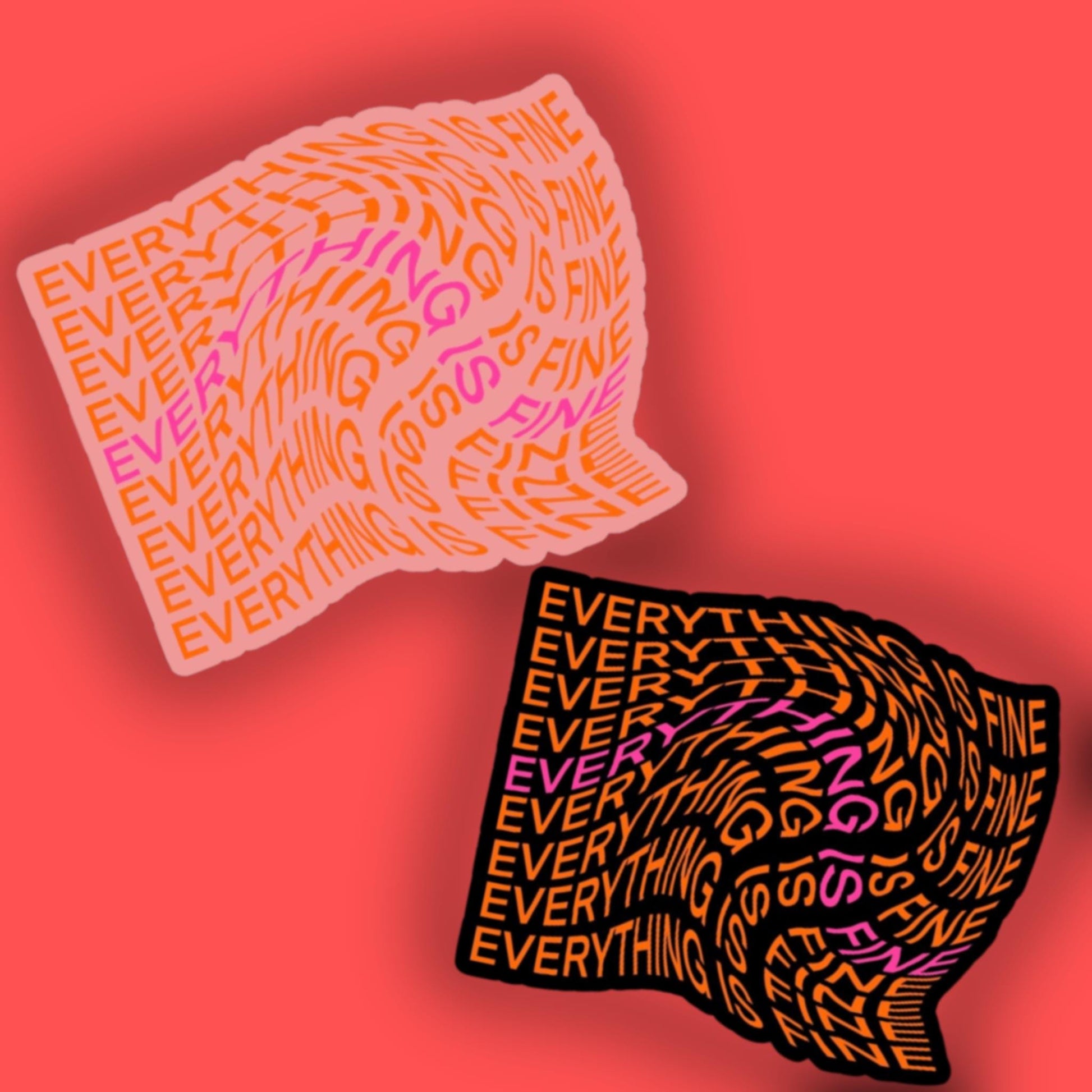 Everything is fine sticker, stocking stuffers, laptop sticker, self love, water bottle sticker, Mental health stickers.