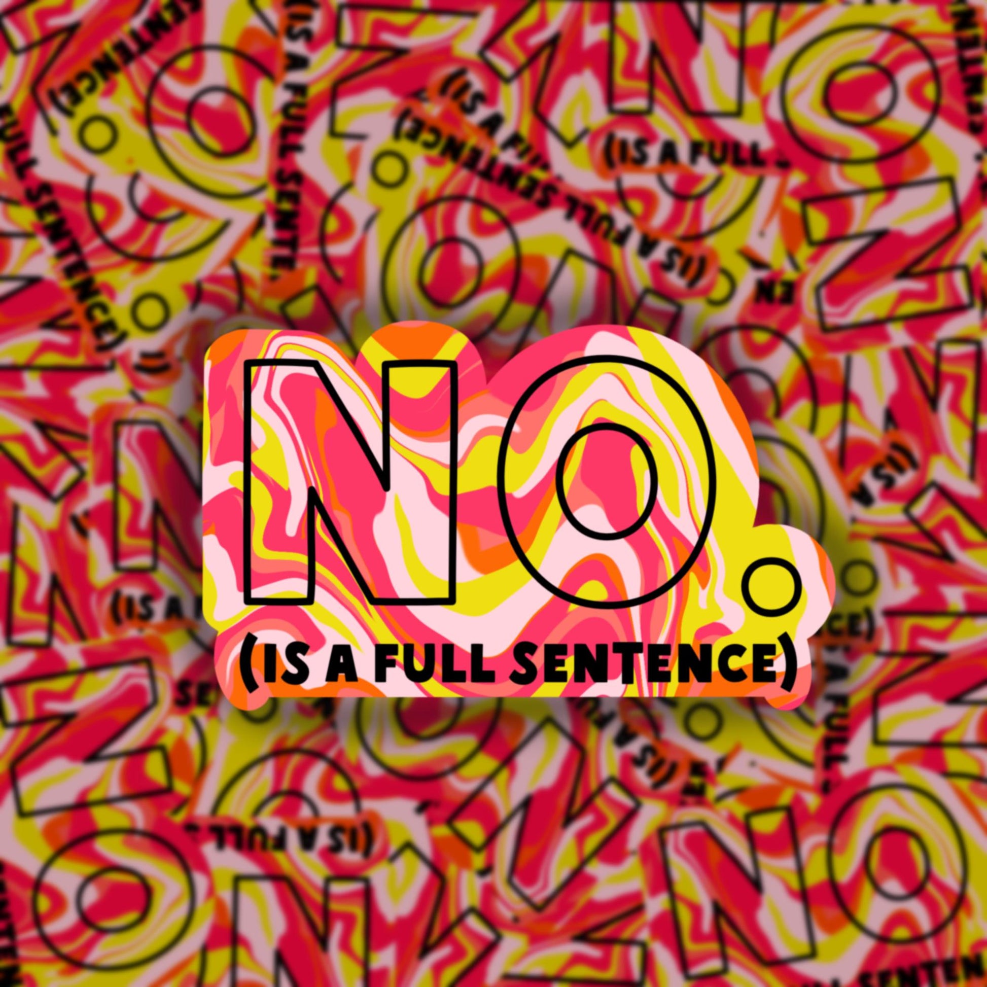 No is a full sentence sticker, stocking stuffers, water bottle sticker, Mental health stickers, mental health awareness, planner stickers